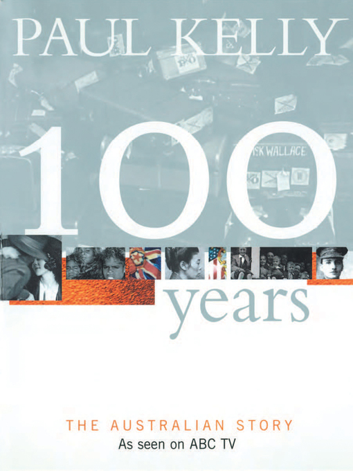 Title details for 100 Years by Paul Kelly - Available